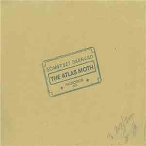 Somerset Barnard - The Atlas Moth mp3 album