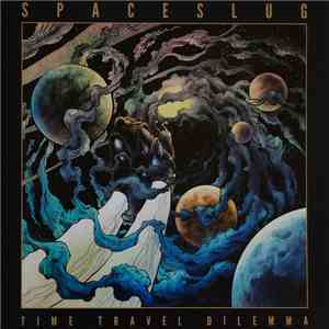 Spaceslug - Time Travel Dilemma mp3 album