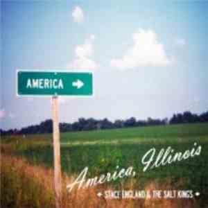 Stace England And The Salt Kings - America, Illinois mp3 album