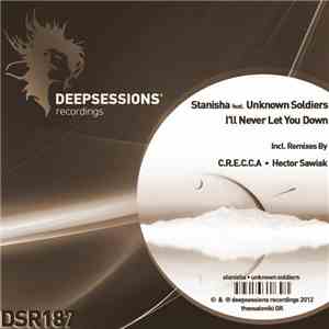 Stanisha feat. Unknown Soldiers  - I'll Never Let You Down mp3 album
