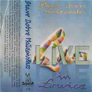 Stare Dobre Małżeństwo - Live In Łowicz mp3 album
