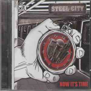 Steel City  - Now It's Time mp3 album