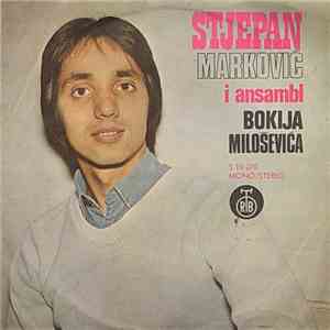 Stjepan Marković I Ansambl Bokija Miloševića - Čemu Suze, Verni Druže mp3 album
