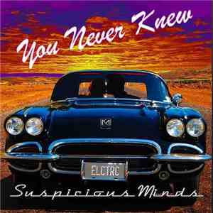 Suspicious Minds - You Never Knew (The Things We Do) mp3 album