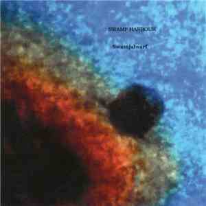 Swampdwarf - Swamp Harbour mp3 album