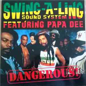 Swing-A-Ling Sound System feat. Papa Dee - Dangerous mp3 album