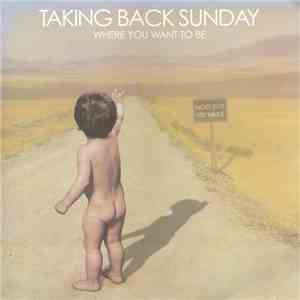 Taking Back Sunday - Where You Want To Be mp3 album