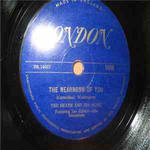 Ted Heath And His Music - The Nearness Of You / Lyonia mp3 album