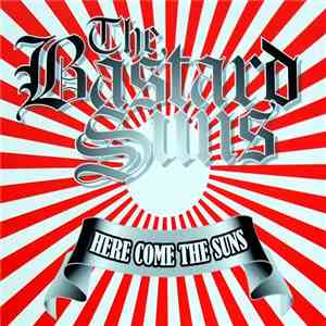 The Bastard Suns - Here Come The Suns mp3 album
