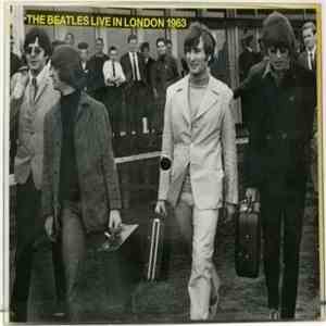 The Beatles - Live In London 1963 mp3 album