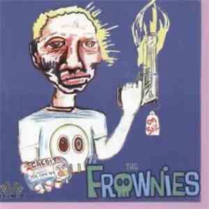 The Frownies / The Embarrassing Wrecks - Scratch 'N Sniff Yourself mp3 album