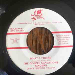 The Gospel Sensations Singers - What A Friend mp3 album