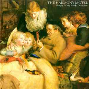 The Harmony Motel - Straight To My Head / Dead Bird mp3 album