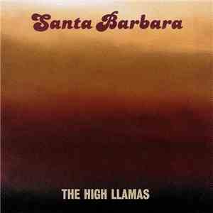 The High Llamas - Santa Barbara mp3 album