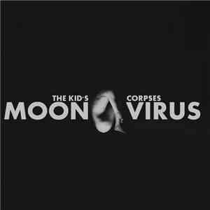 The Kid's Corpses - Moon / Virus mp3 album