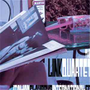 The Link Quartet - Italian Playboys International mp3 album