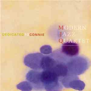 The Modern Jazz Quartet - Dedicated To Connie mp3 album