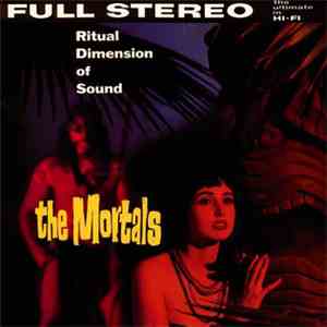 The Mortals - Ritual Dimension Of Sound mp3 album