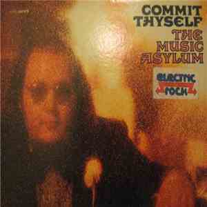 The Music Asylum - Commit Thyself mp3 album