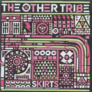 The Other Tribe - Skirts mp3 album