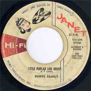 The Phipps Family - Little Poplar Log House / We Shall Meet Beyond The River mp3 album