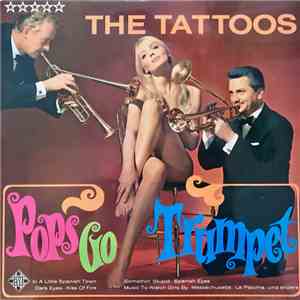 The Tattoos - Pops Go Trumpet mp3 album