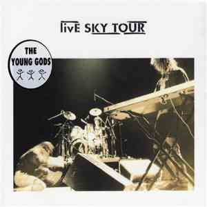 The Young Gods - Live Sky Tour mp3 album