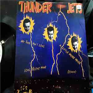 Thunder Jets - My Time Ain't Long mp3 album