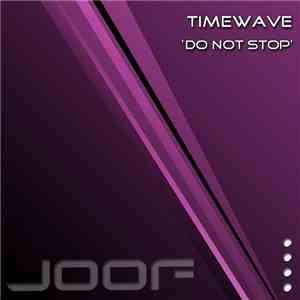 Timewave - Do Not Stop mp3 album