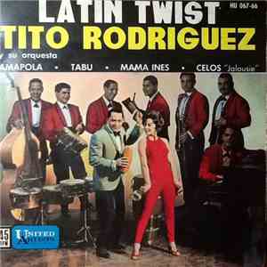 Tito Rodriguez Y Su Orquesta - Latin Twist mp3 album
