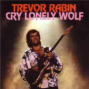 Trevor Rabin - Cry Lonely Wolf mp3 album
