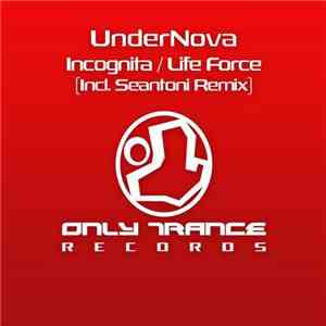 UnderNova - Incognita / Life Force mp3 album