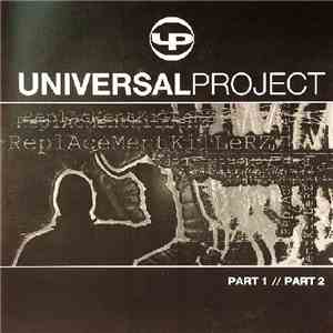Universal Project - Replacement Killerz (Parts 1 & 2) mp3 album