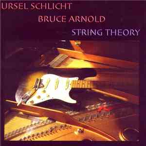 Ursel Schlicht, Bruce Arnold - String Theory mp3 album