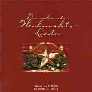 Various - Die Schönsten Weihnachtslieder - Exklusiv Von Glöckle: Die Weihnachts-Edition mp3 album