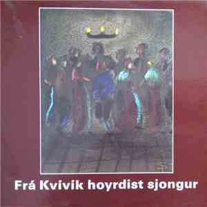 Various - Frá Kvívík Hoyrdist Sjongur mp3 album