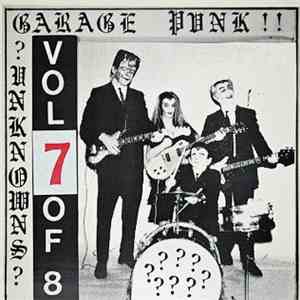Various - Garage Punk Unknowns Vol. 7 mp3 album