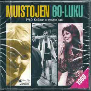 Various - Muistojen 60-luku: 1969 - Koskaan Et Muuttua Saa! mp3 album