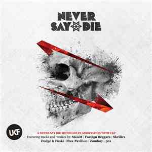 Various - Never Say Die (Deluxe Edition) mp3 album
