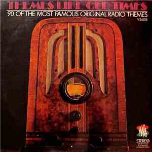Various - Themes Like Old Times - 90 Of The Most Famous Original Radio Themes mp3 album