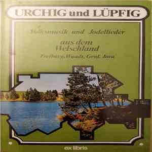 Various - Volksmusik Und Jodellieder Aus Dem Welschland mp3 album