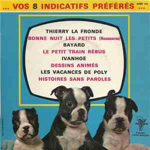 Various - Vos 8 Indicatifs Préférés mp3 album