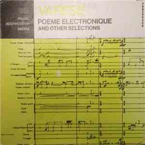 Varèse - Poème Electronique And Other Selections mp3 album