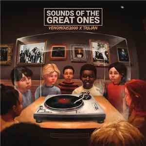 Venomous2000 x Trilian  - Sounds Of The Great Ones mp3 album