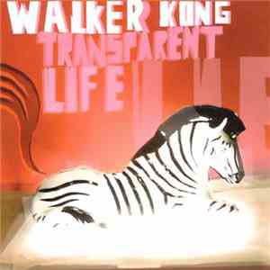 Walker Kong - Transparent Life mp3 album