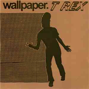 wallpaper. - T REX mp3 album