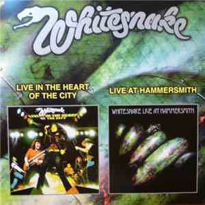 Whitesnake - Live In The Heart Of The City / Live At Hammersmith mp3 album