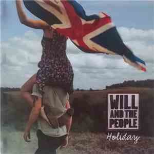 Will And The People - Holiday mp3 album