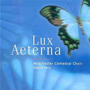Winchester Cathedral Choir, David Hill - Lux Aeterna mp3 album