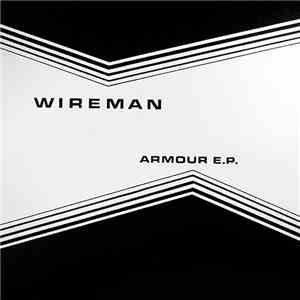 Wireman - Armour E.P. mp3 album